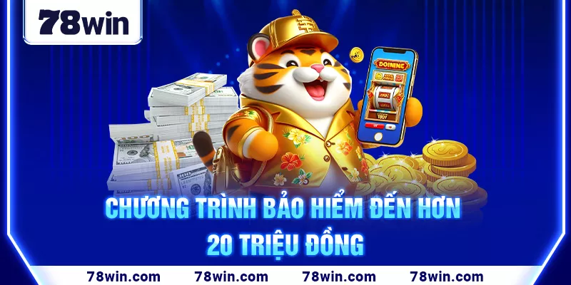 Chương trình bảo hiểm đến hơn 20 triệu đồng