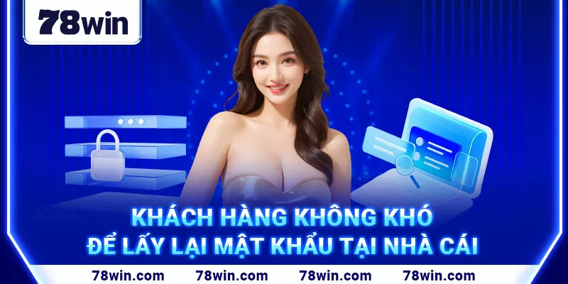 9. Khách hàng không khó để lấy lại mật khẩu tại nhà cái