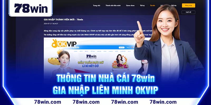 2-thong-tin-nha-cai-78win-gia-nhap-lien-minh-okvip